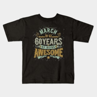 March 1962 Limited Edition 60 Years Of Being Awesome Kids T-Shirt